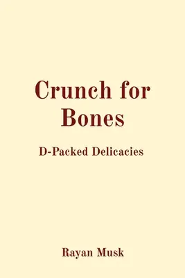 Crujir de huesos: Delicias Repletas de D - Crunch for Bones: D-Packed Delicacies