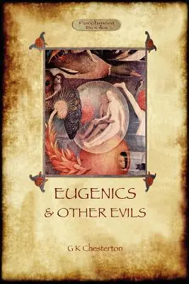 Eugenesia y otros males - Eugenics and Other Evils