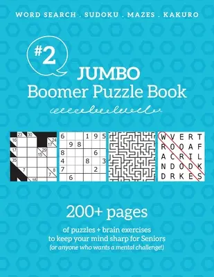 Jumbo Boomer Puzzle Book #2: Más de 200 páginas de rompecabezas y ejercicios mentales para personas mayores. - Jumbo Boomer Puzzle Book #2: 200+ pages of puzzles & brain exercises to keep your mind sharp for Seniors