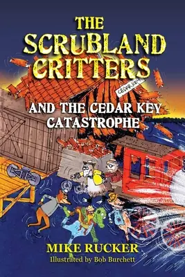 Los bichos de los matorrales y la catástrofe de Cedar Key - The Scrubland Critters and the Cedar Key Catastrophe