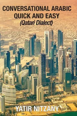 Árabe Conversacional Rápido y Fácil: Qatari Dialect - Conversational Arabic Quick and Easy: Qatari Dialect