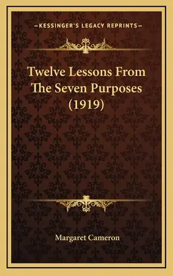 Doce lecciones de Los siete propósitos (1919) - Twelve Lessons From The Seven Purposes (1919)