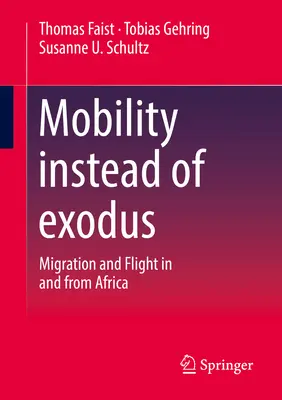 Movilidad en lugar de éxodo: migración y huida en y desde África - Mobility Instead of Exodus: Migration and Flight in and from Africa