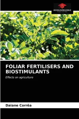 Fertilizantes foliares y bioestimulantes - Foliar Fertilisers and Biostimulants