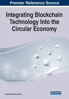 Integración de la tecnología Blockchain en la economía circular - Integrating Blockchain Technology Into the Circular Economy