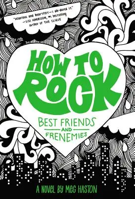 Cómo conmover a los mejores amigos y enemigos - How to Rock Best Friends and Frenemies