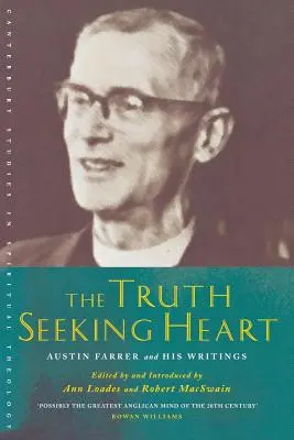 El corazón que busca la verdad: Austin Farrer y sus escritos - The Truth-Seeking Heart: Austin Farrer and His Writings