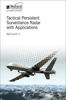 Radar táctico de vigilancia persistente con aplicaciones - Tactical Persistent Surveillance Radar with Applications