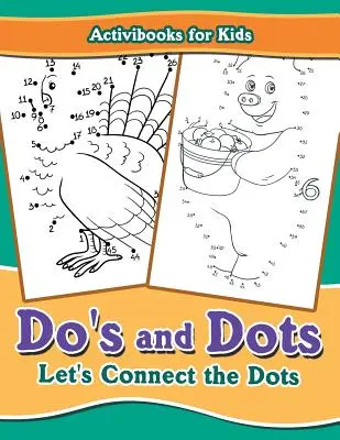 Do's and Dots: Unamos los puntos - Do's and Dots: Let's Connect the Dots