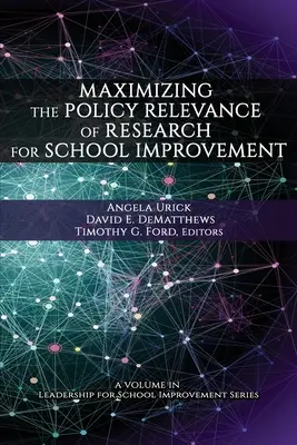 Cómo maximizar la relevancia política de la investigación para la mejora escolar - Maximizing the Policy Relevance of Research for School Improvement
