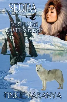 Sedna: Estrella del Norte, Mujer Cuervo - Sedna: North Star, Raven Woman