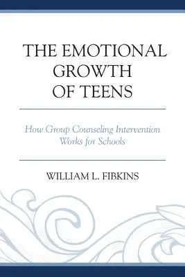 El crecimiento emocional de los adolescentes: Cómo funciona la intervención de asesoramiento grupal en las escuelas - The Emotional Growth of Teens: How Group Counseling Intervention Works for Schools