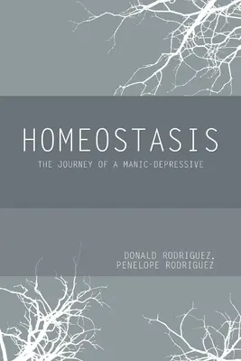 Homeostasis: El viaje de un maníaco-depresivo - Homeostasis: The Journey of a Manic-Depressive
