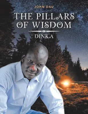 Los Pilares de la Sabiduría: Dinka - The Pillars of Wisdom: Dinka