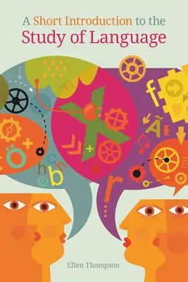 Breve introducción al estudio del lenguaje - A Short Introduction to the Study of Language