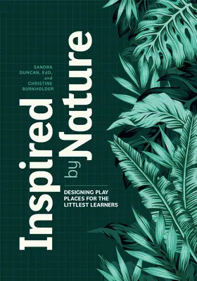 Inspirados por la naturaleza: Diseñar espacios de juego para los más pequeños - Inspired by Nature: Designing Play Places for the Littlest Learners