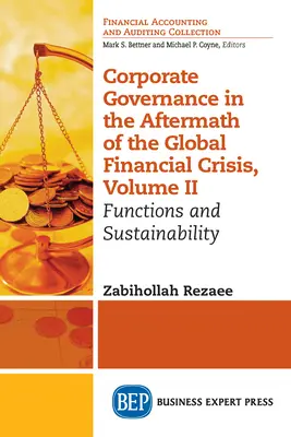 El gobierno corporativo tras la crisis financiera mundial, Volumen II: Funciones y sostenibilidad - Corporate Governance in the Aftermath of the Global Financial Crisis, Volume II: Functions and Sustainability