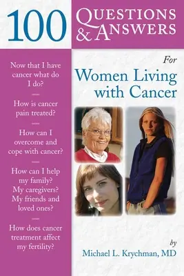 100 preguntas y respuestas para mujeres que viven con cáncer: Una guía práctica para la supervivencia: Una guía práctica para la supervivencia - 100 Questions & Answers for Women Living with Cancer: A Practical Guide for Survivorship: A Practical Guide for Survivorship