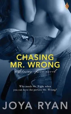 Persiguiendo al Sr. Equivocado - Chasing Mr. Wrong