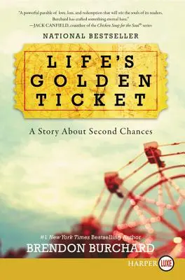 El billete dorado de la vida: Una historia sobre segundas oportunidades - Life's Golden Ticket: A Story about Second Chances