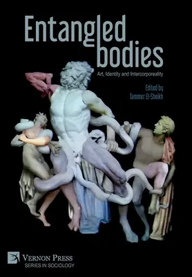 Cuerpos enredados: Arte, identidad e intercorporalidad - Entangled Bodies: Art, Identity and Intercorporeality