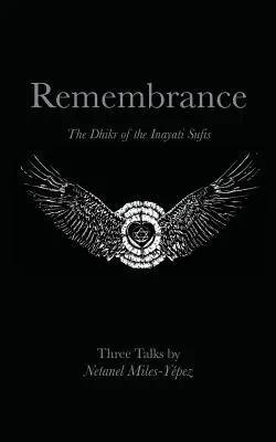 El Recuerdo: El Dhikr de los sufíes Inayati - Remembrance: The Dhikr of the Inayati Sufis