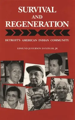 Supervivencia y regeneración: La comunidad indígena americana de Detroit - Survival and Regeneration: Detroit's American Indian Community