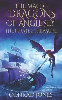 Los dragones mágicos de Anglesey: El tesoro del pirata - The Magic Dragons of Anglesey: The Pirate's Treasure