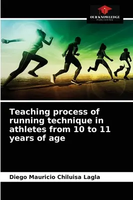 Proceso de enseñanza de la técnica de carrera en atletas de 10 a 11 años - Teaching process of running technique in athletes from 10 to 11 years of age