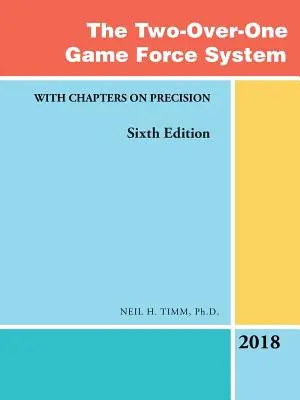 El sistema de juego de fuerza dos sobre uno: Con capítulos sobre precisión - The Two-Over-One Game Force System: With Chapters on Precision