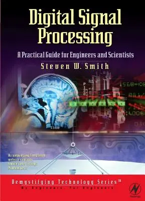 Procesamiento digital de señales: Guía práctica para ingenieros y científicos - Digital Signal Processing: A Practical Guide for Engineers and Scientists