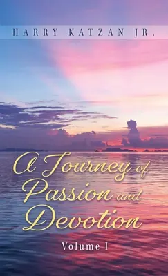 Viaje de pasión y devoción, volumen 1 - A Journey of Passion and Devotion Volume 1