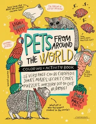 MASCOTAS DE TODO EL MUNDO Libro de actividades y para colorear: Bromas, Laberintos, Códigos Secretos, Rompecabezas, Punto a Punto Misterioso y ¡MÁS! - PETS from around the WORLD Coloring + Activity Book: Jokes, Mazes, Secret Codes, Puzzles, Mystery Dot-to-Dot & MORE!