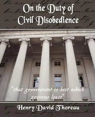 El deber de desobediencia civil - On the Duty of Civil Disobedience