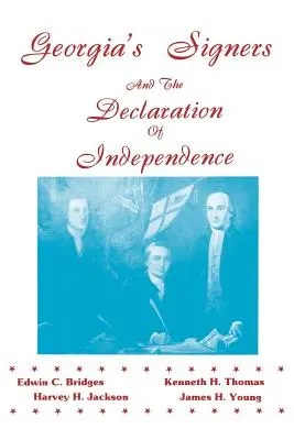 Los firmantes de Georgia y la Declaración de Independencia - Georgia's Signers and the Declaration of Independence