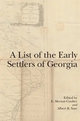 Lista de los primeros colonos de Georgia - A List of the Early Settlers of Georgia