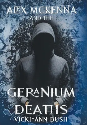 Alex McKenna y las muertes del geranio - Alex McKenna and the Geranium Deaths