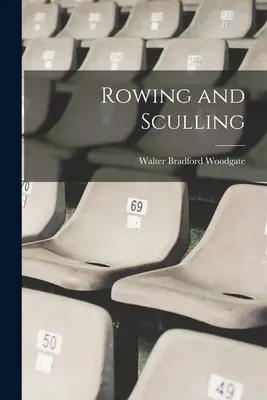 Remo y remo - Rowing and Sculling