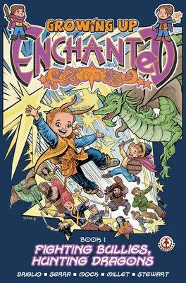 Crecer encantado: Luchando contra matones, cazando dragones - Edición especial - Growing Up Enchanted: Fighting Bullies, Hunting Dragons - Special Edition