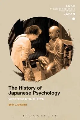 Historia de la psicología japonesa: Perspectivas globales, 1875-1950 - The History of Japanese Psychology: Global Perspectives, 1875-1950