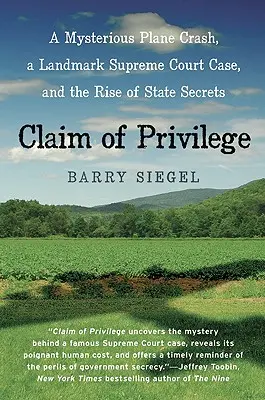 Reclamación de privilegio: Un misterioso accidente aéreo, un caso histórico ante el Tribunal Supremo y el auge de los secretos de Estado - Claim of Privilege: A Mysterious Plane Crash, a Landmark Supreme Court Case, and the Rise of State Secrets