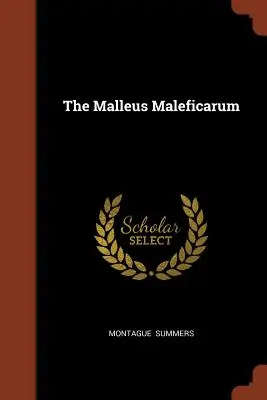 El Malleus Maleficarum - The Malleus Maleficarum