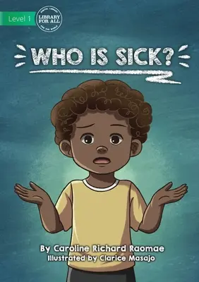 ¿Quién está enfermo? - Who Is Sick?