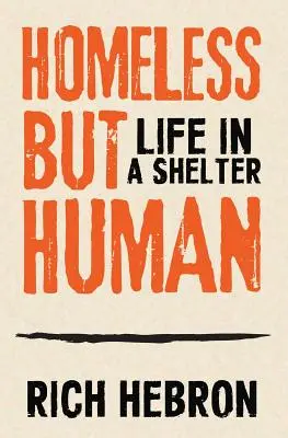 Homeless but Human: La vida en un refugio - Homeless but Human: Life in a Shelter