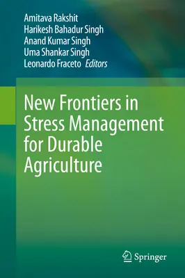 Nuevas fronteras en la gestión del estrés para una agricultura duradera - New Frontiers in Stress Management for Durable Agriculture