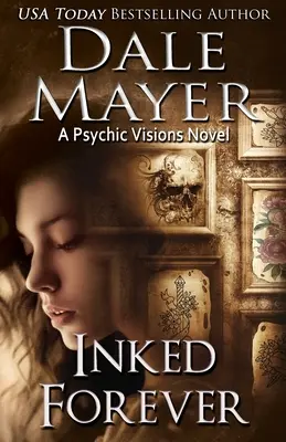 Inked Forever: Una novela de visiones psíquicas - Inked Forever: A Psychic Visions Novel