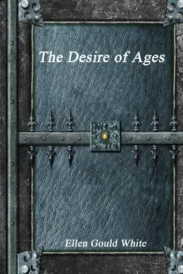 El Deseo de los Tiempos - The Desire of Ages