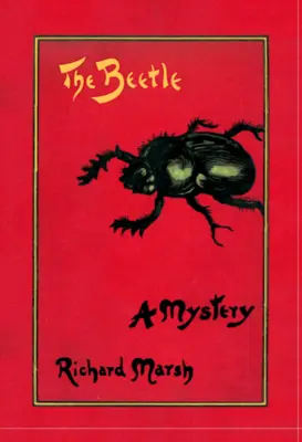 El escarabajo: Un misterio - The Beetle: A Mystery