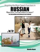 Ruso intermedio avanzado: Adquisición de las principales funciones del habla en ruso - Intermediate Advanced Russian: Acquiring the Major Speech Functions in Russian