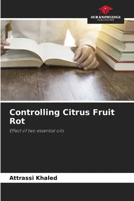 Control de la podredumbre de los cítricos - Controlling Citrus Fruit Rot